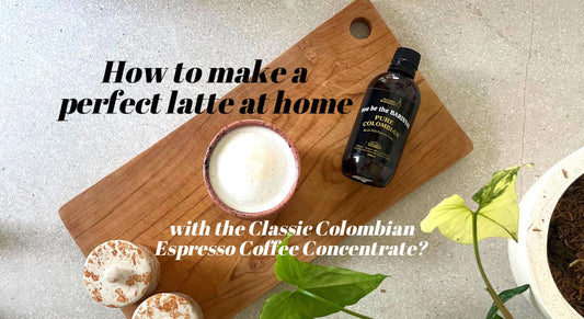 How to make a perfect latte at home with the Classic Colombian Espresso Coffee Concentrate?